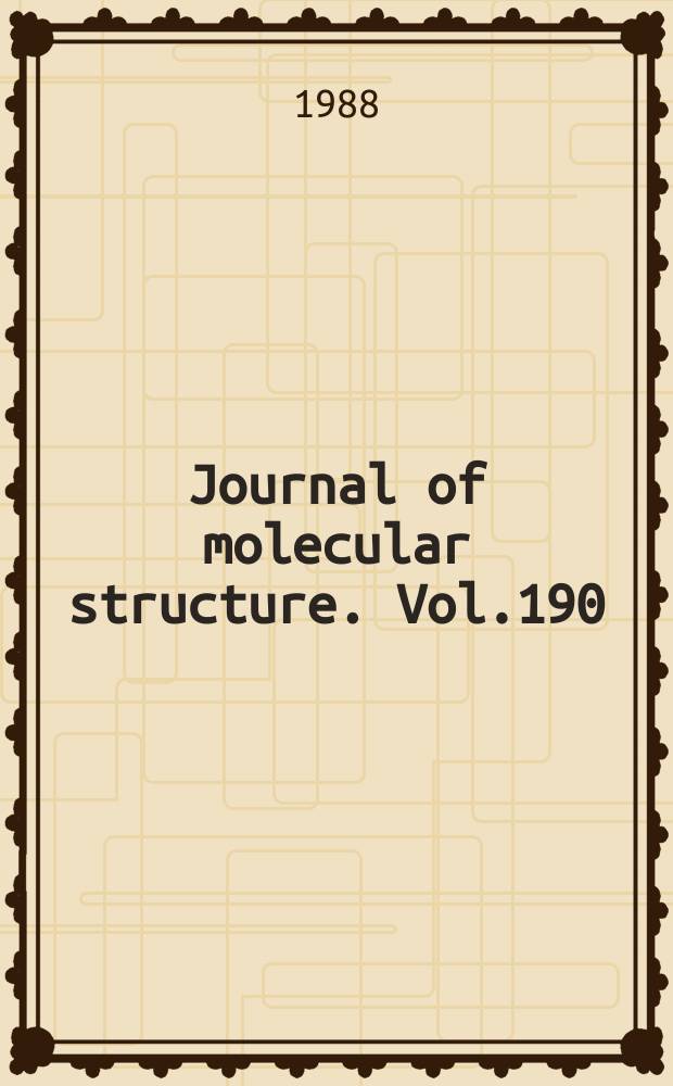 Journal of molecular structure. Vol.190 : Microwave spectroscopy and molecular structure