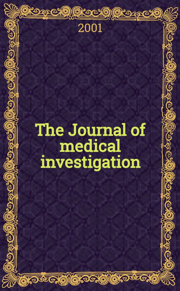 The Journal of medical investigation : JMI An offic. publ. of the University of Tokushima school of medicine. Vol.48, №3/4