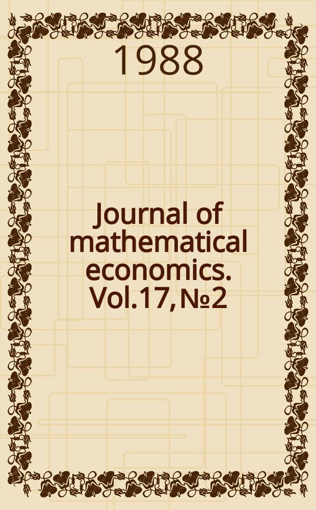 Journal of mathematical economics. Vol.17, №2/3 : General equilibrium theory and increasing returns