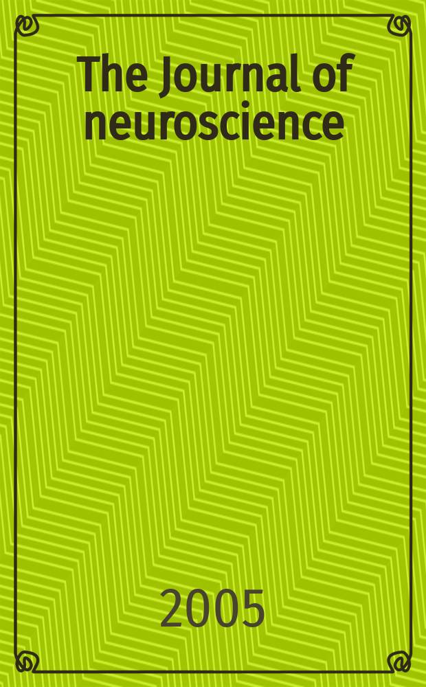 The Journal of neuroscience : The official journal of the Society for neuroscience. Vol.25, №12