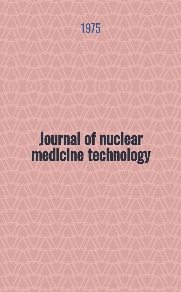 Journal of nuclear medicine technology : Offic. publ. of SNM, Technologist section
