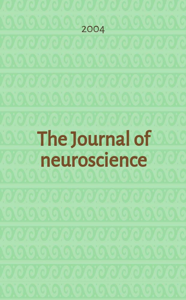 The Journal of neuroscience : The official journal of the Society for neuroscience. Vol.24, №10