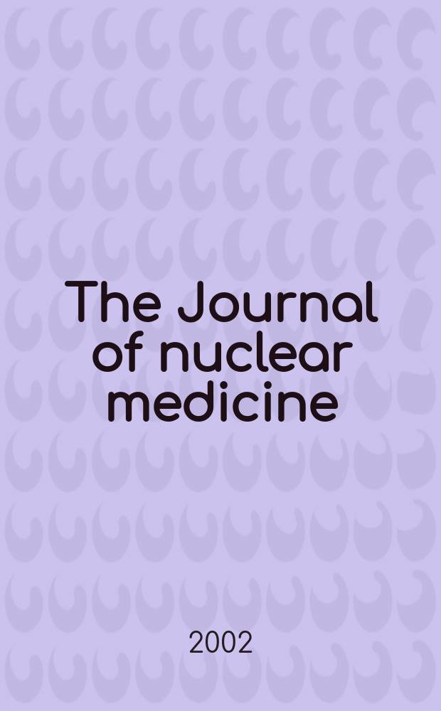 The Journal of nuclear medicine : The Official publ. of the Society of nuclear medicine. Vol.43, №1
