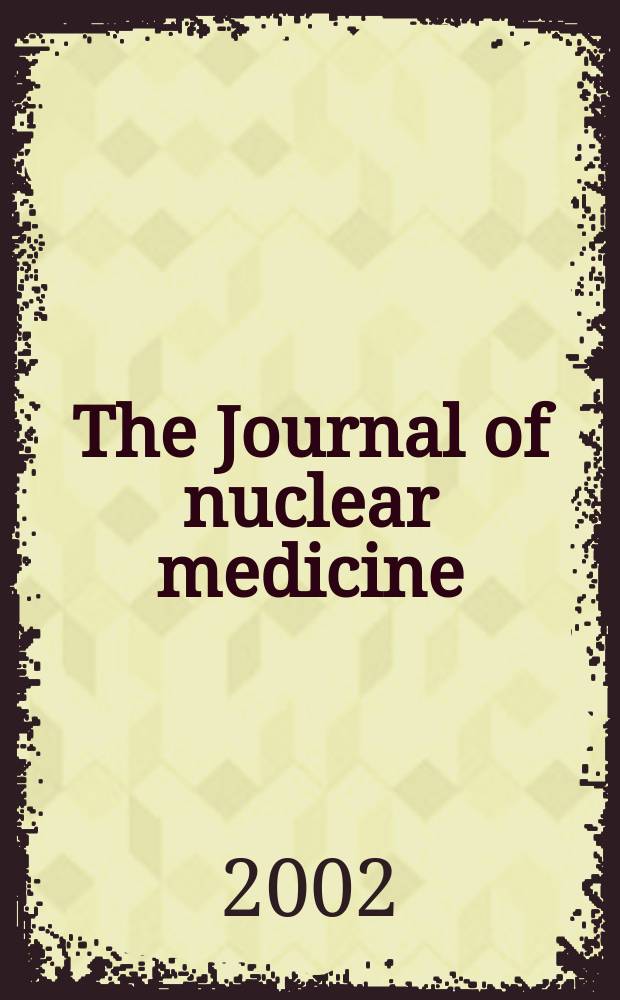 The Journal of nuclear medicine : The Official publ. of the Society of nuclear medicine. Vol.43, №6
