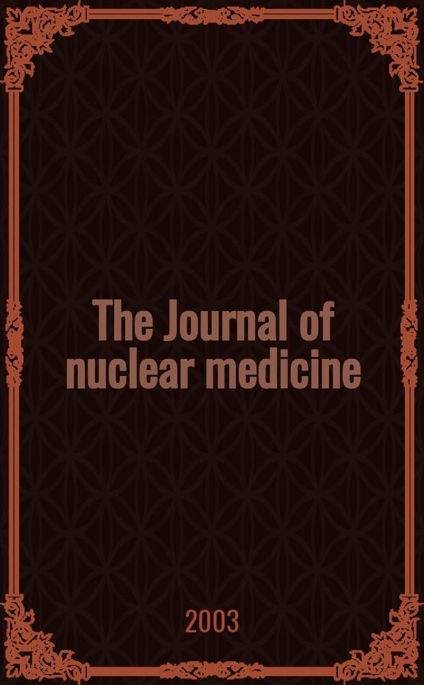 The Journal of nuclear medicine : The Official publ. of the Society of nuclear medicine. Vol.44, №3