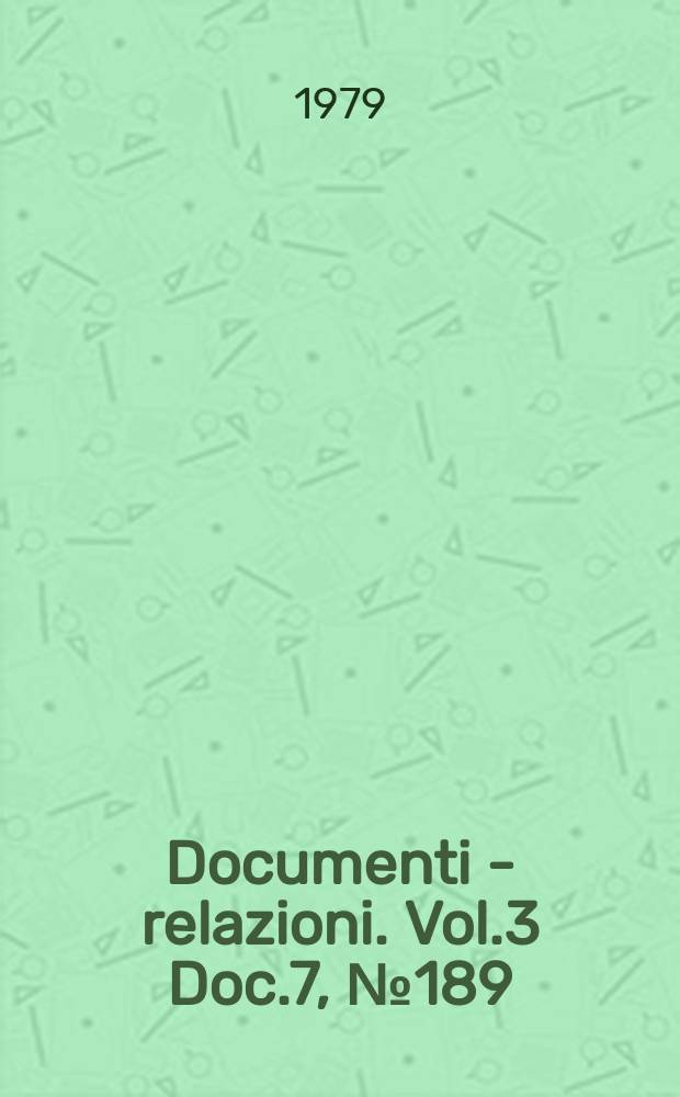 Documenti - relazioni. Vol.3 Doc.7, №189