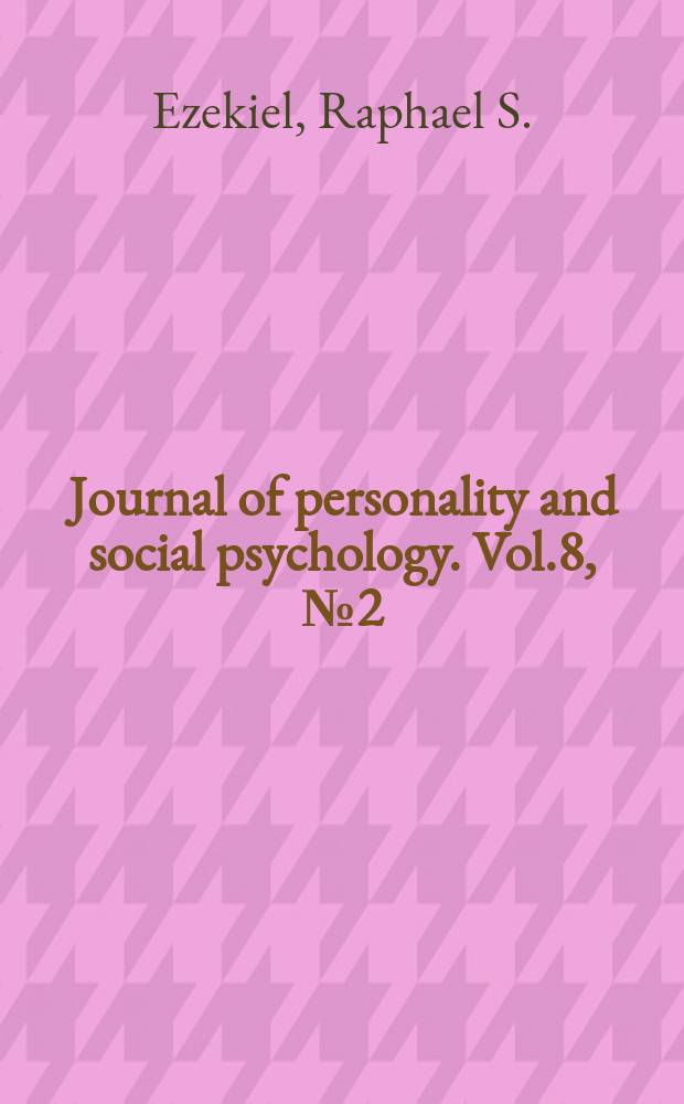 Journal of personality and social psychology. Vol.8, №2 (P. 2) : The personal future and peace corps competence
