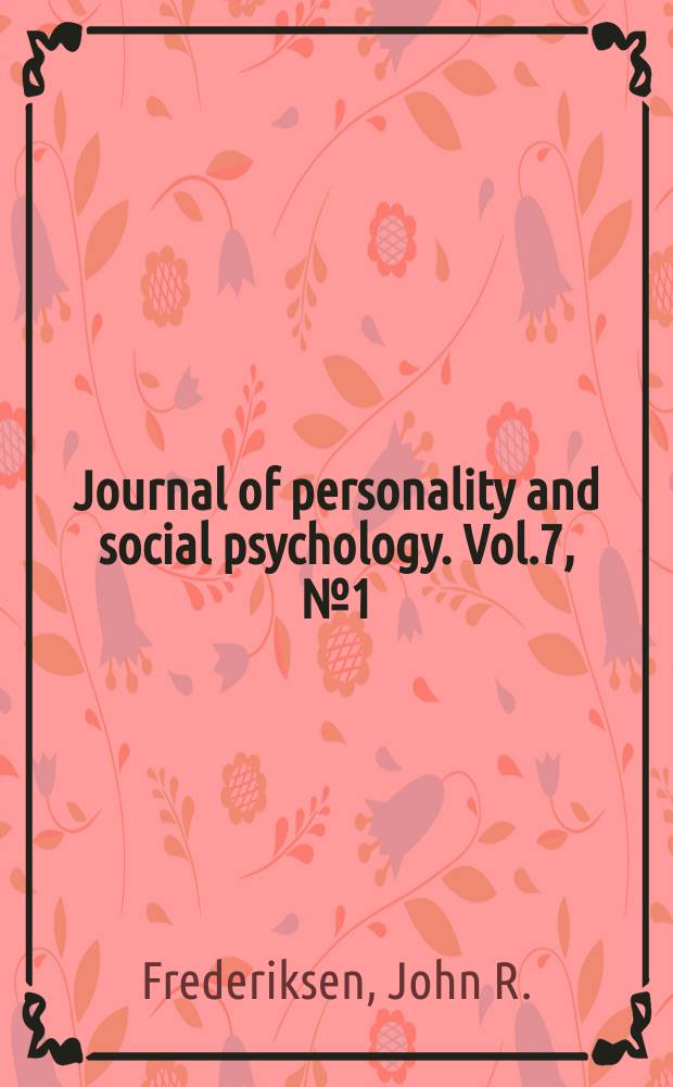 Journal of personality and social psychology. Vol.7, №1 (P. 2) : Cognitive factors in the recognition of ambiguous auditory and visual stimuli