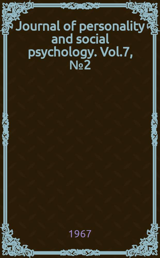Journal of personality and social psychology. Vol.7, №2 (P. 2) : Effects of parental status incongruence and discrepancy on physical and mental health of adult offspring
