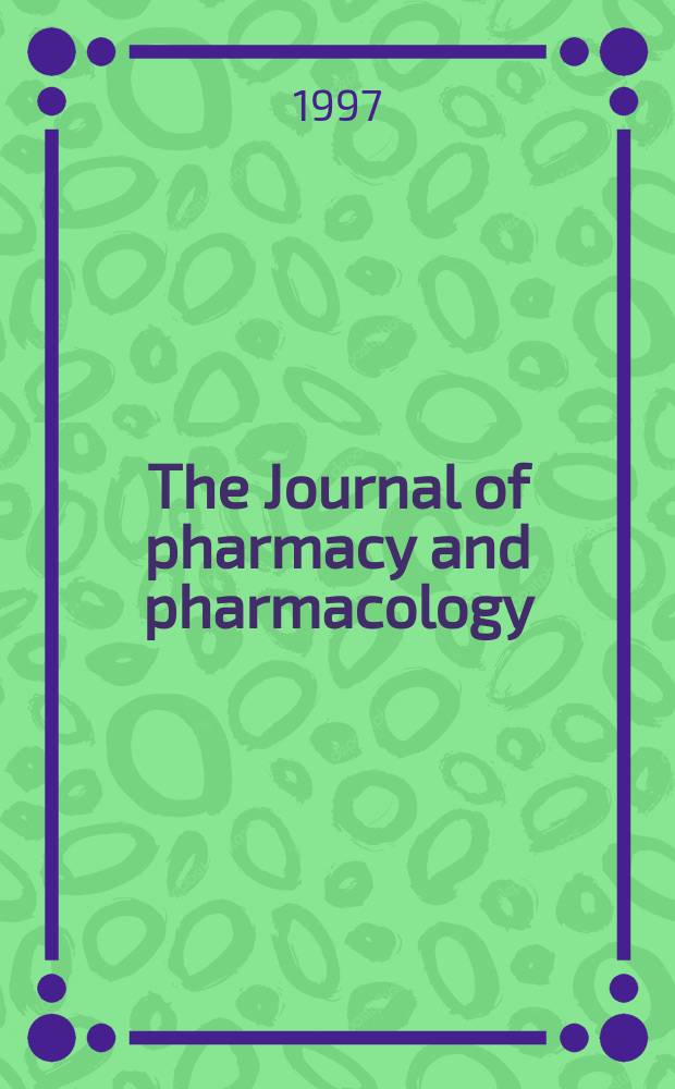 The Journal of pharmacy and pharmacology : Successor to the Quarterly journal of pharmacy and pharmacology. Vol.49, №9