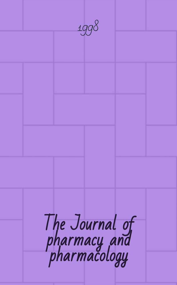 The Journal of pharmacy and pharmacology : Successor to the Quarterly journal of pharmacy and pharmacology. Vol.50, №6