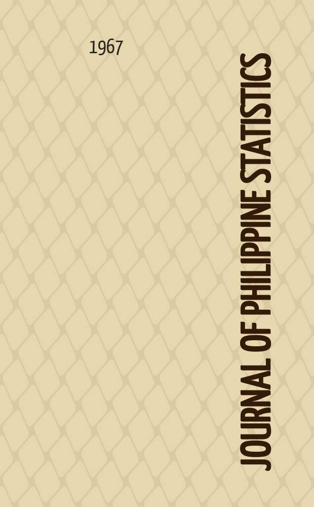 Journal of Philippine statistics : A quarterly issue. Vol.18, №1 : The current labor supply and employment situation in the Philippines