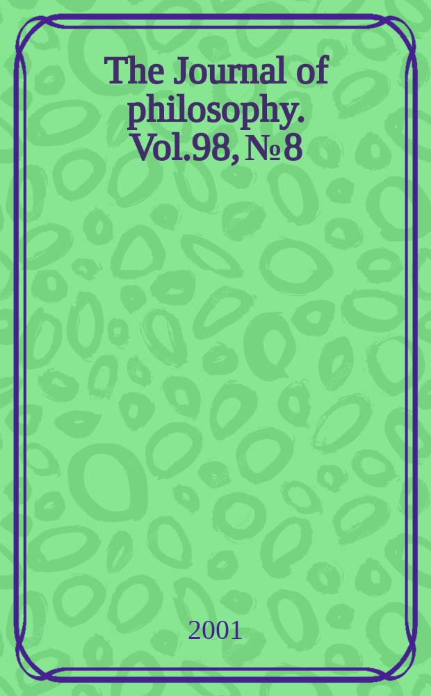 The Journal of philosophy. Vol.98, №8