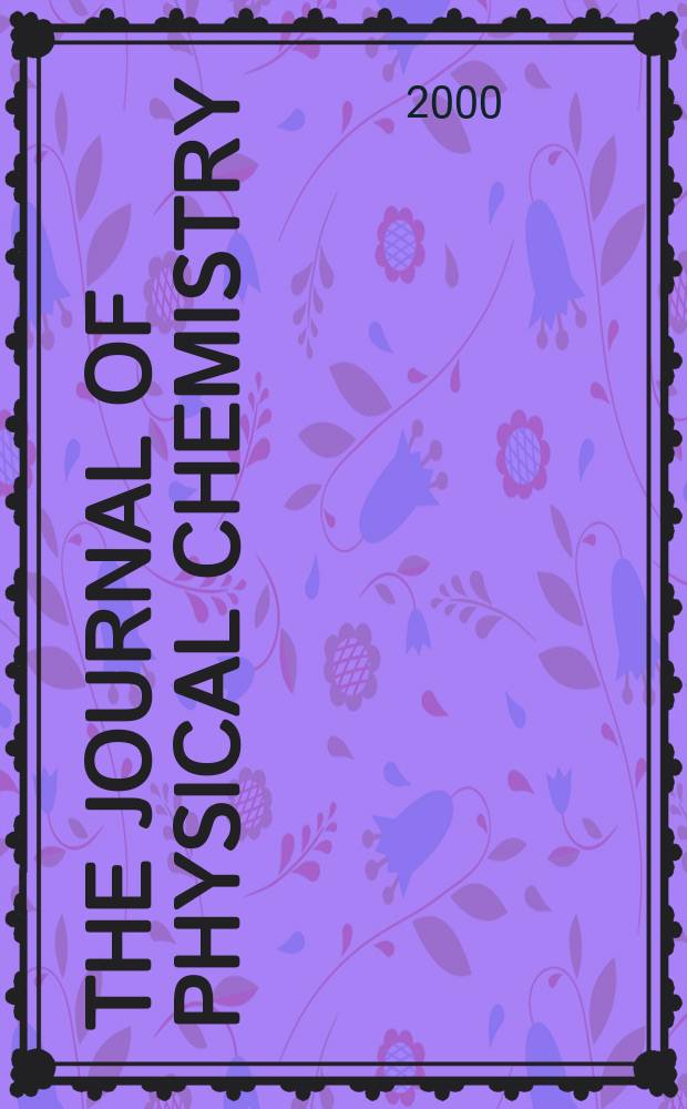 The Journal of physical chemistry : JPCHAx. Vol.104, №15
