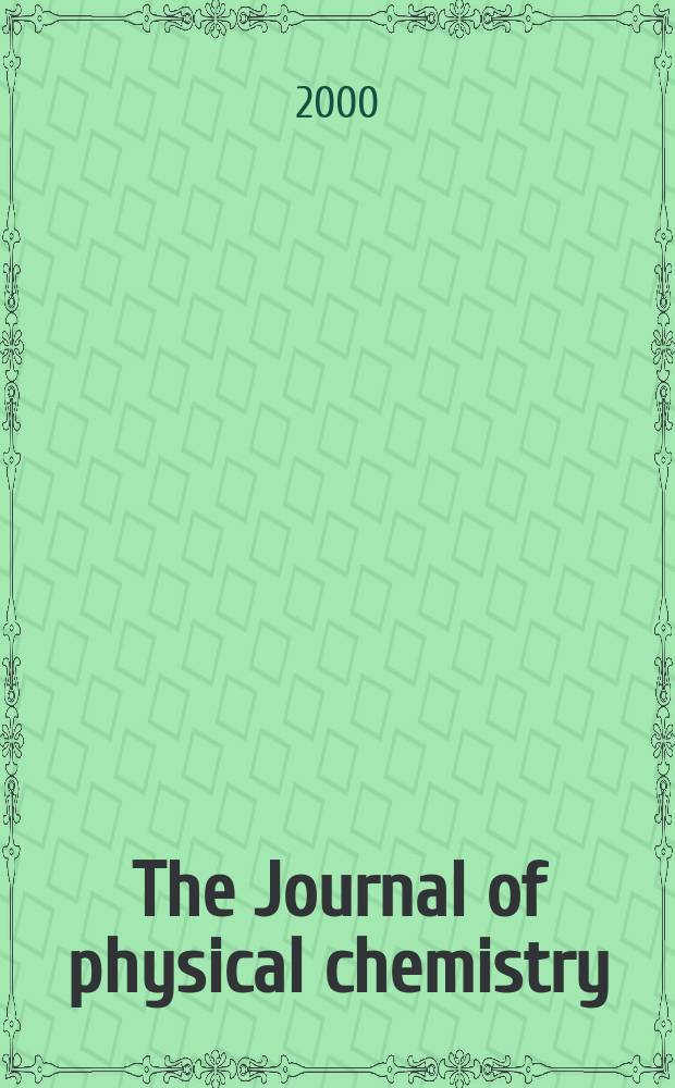 The Journal of physical chemistry : JPCHAx. Vol.104, №17