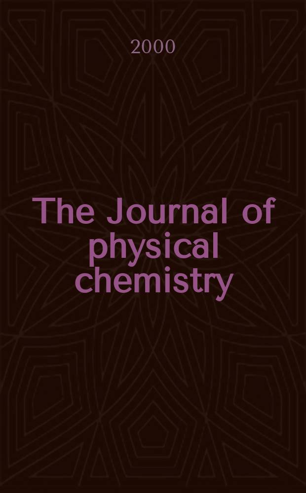 The Journal of physical chemistry : JPCHAx. Vol.104, №21