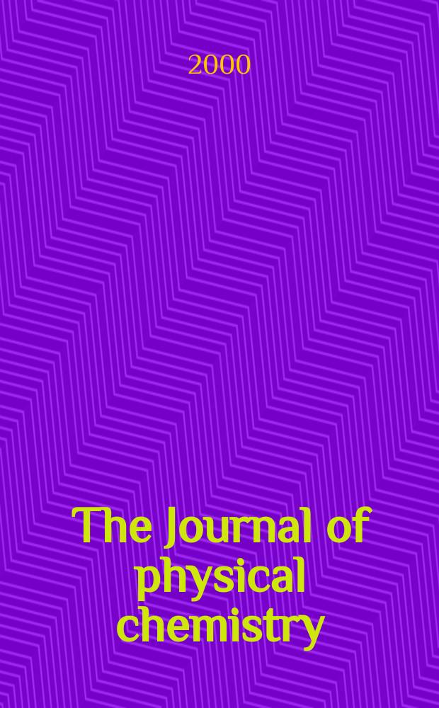 The Journal of physical chemistry : JPCHAx. Vol.104, №40