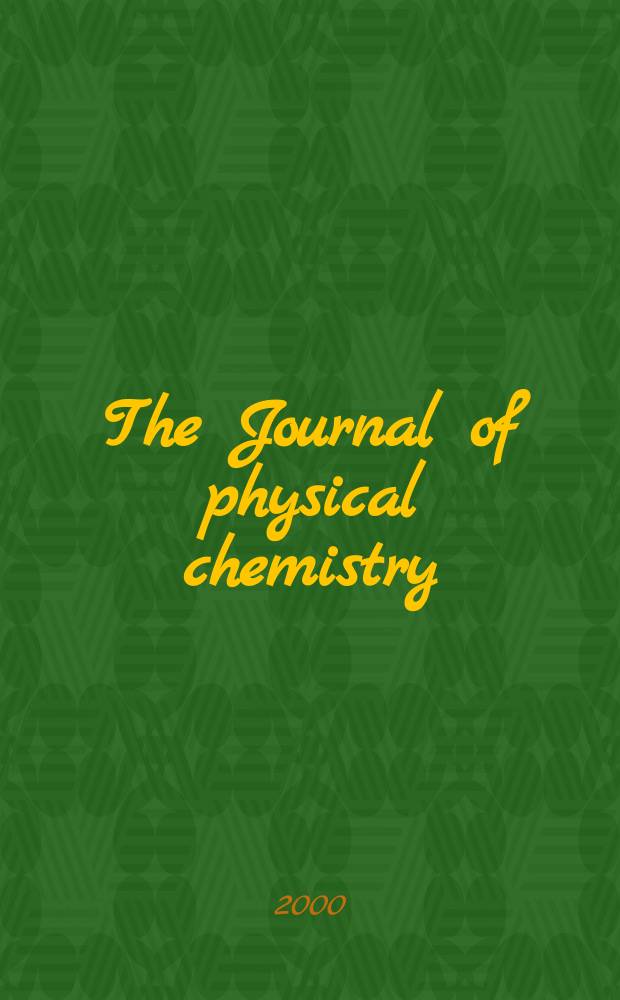 The Journal of physical chemistry : JPCHAx. Vol.104, №48