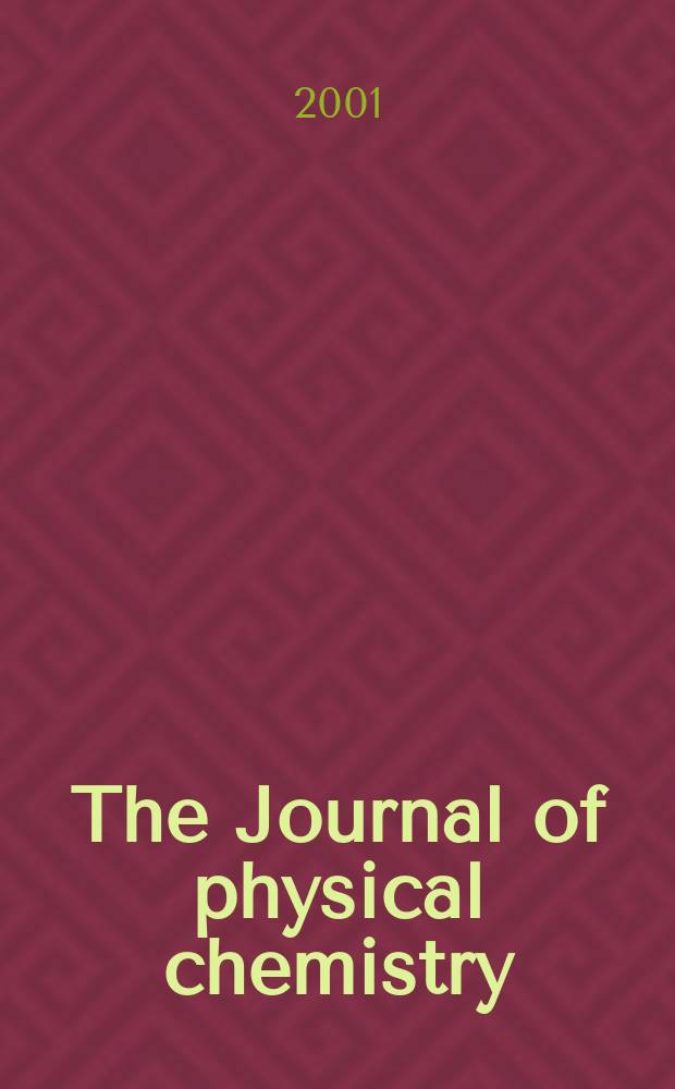 The Journal of physical chemistry : JPCHAx. Vol.105, №13