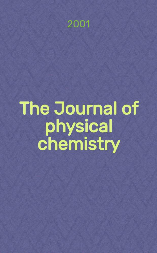 The Journal of physical chemistry : JPCHAx. Vol.105, №15