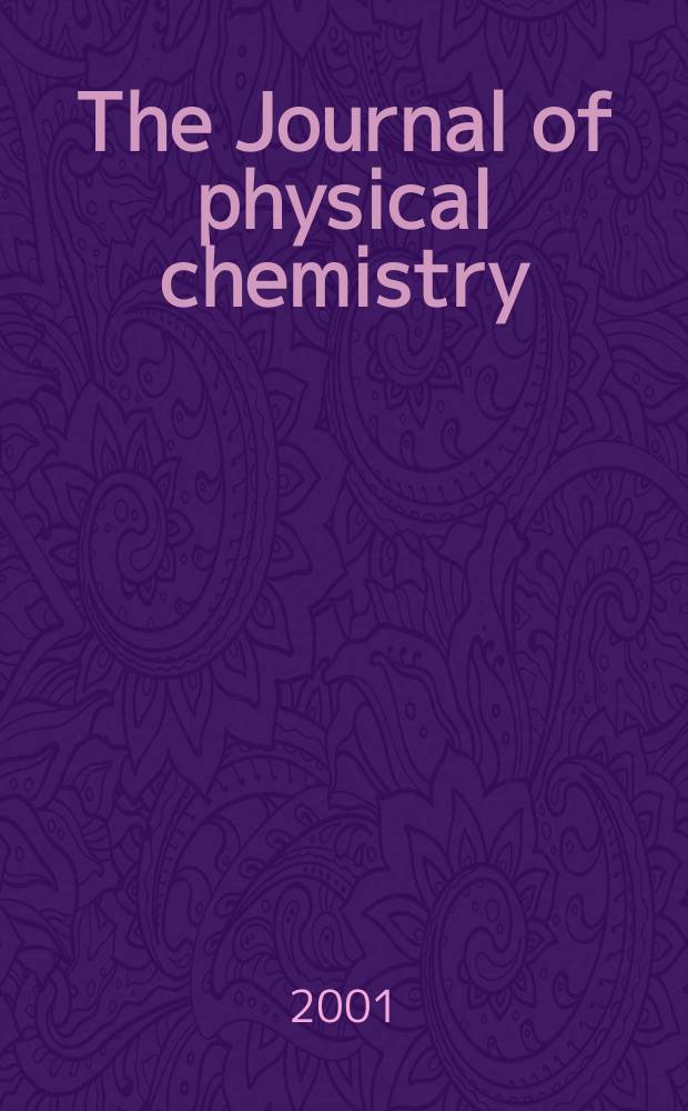 The Journal of physical chemistry : JPCHAx. Vol.105, №39