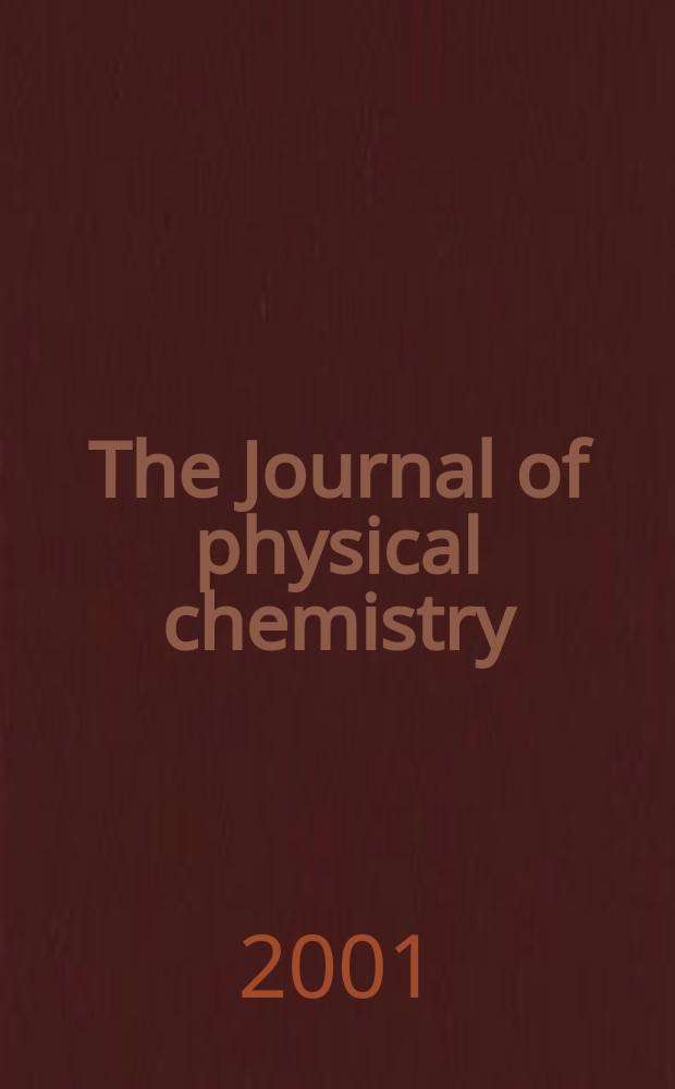The Journal of physical chemistry : JPCHAx. Vol.105, №43