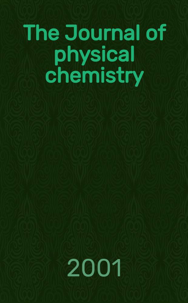 The Journal of physical chemistry : JPCHAx. Vol.105, №45