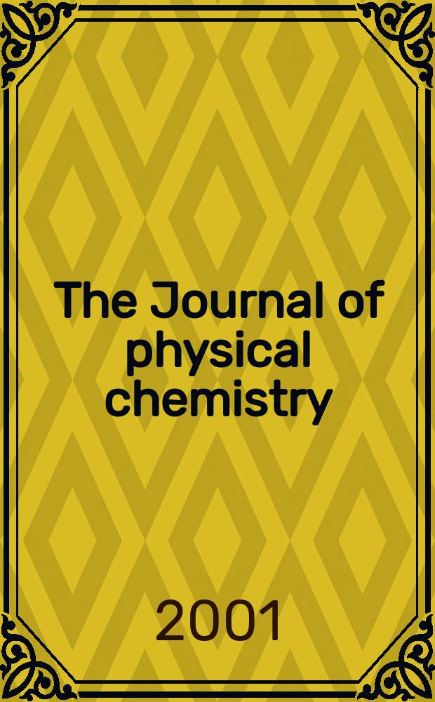 The Journal of physical chemistry : JPCHAx. Vol.105, №51