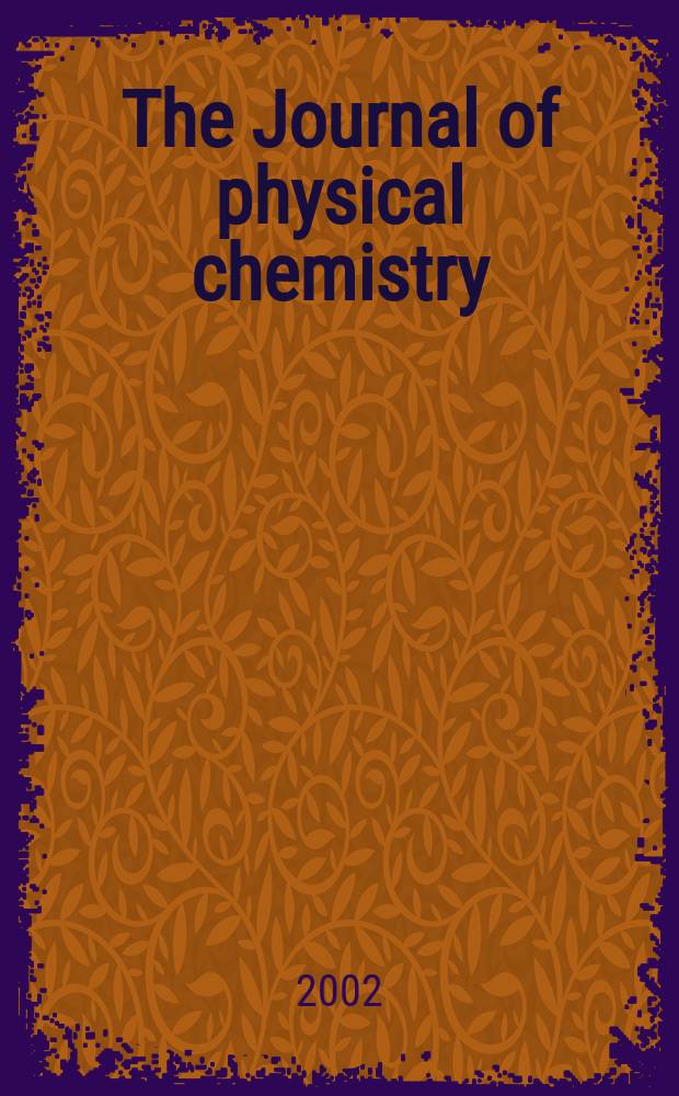 The Journal of physical chemistry : JPCHAx. Vol.106, №27