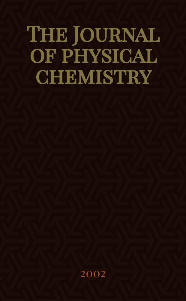 The Journal of physical chemistry : JPCHAx. Vol.106, №48