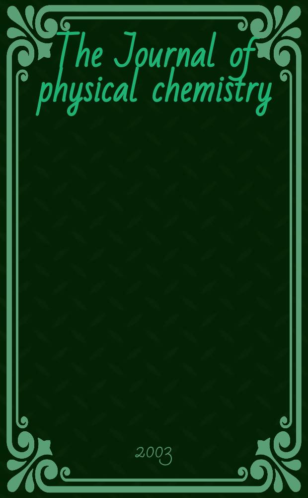 The Journal of physical chemistry : JPCHAx. Vol.107, №15