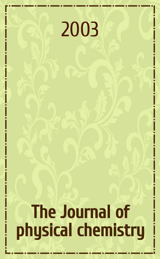 The Journal of physical chemistry : JPCHAx. Vol.107, №38