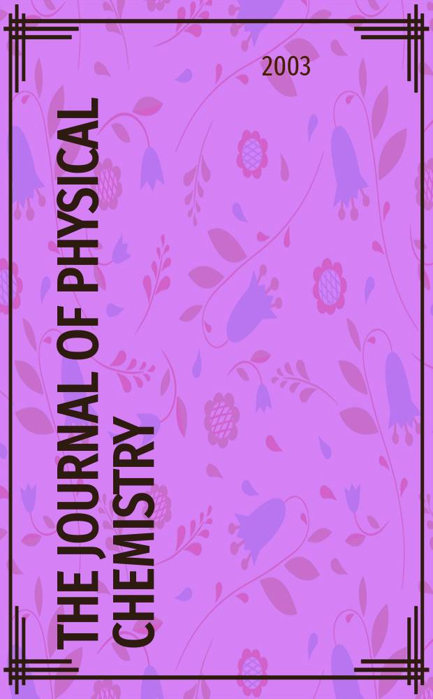 The Journal of physical chemistry : JPCHAx. Vol.107, №40