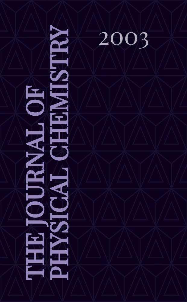 The Journal of physical chemistry : JPCHAx. Vol.107, №41