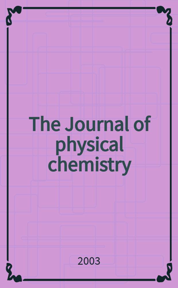 The Journal of physical chemistry : JPCHAx. Vol.107, №42