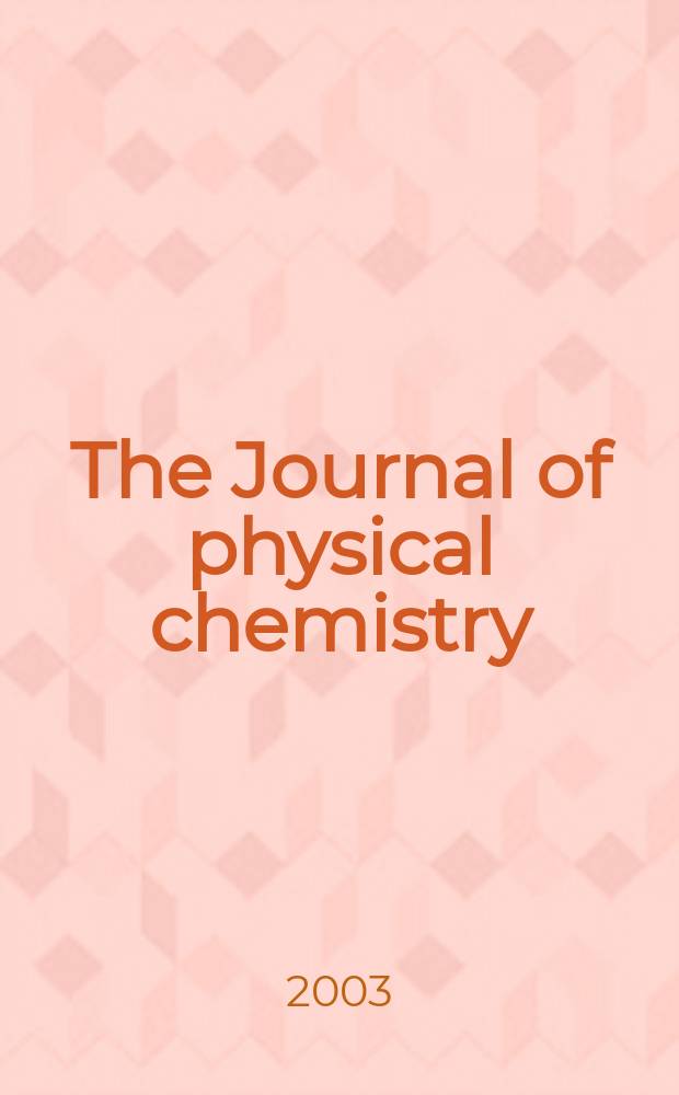 The Journal of physical chemistry : JPCHAx. Vol.107, №45