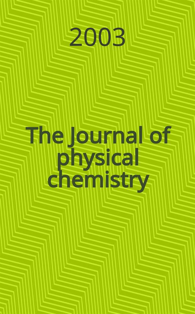 The Journal of physical chemistry : JPCHAx. Vol.107, №49