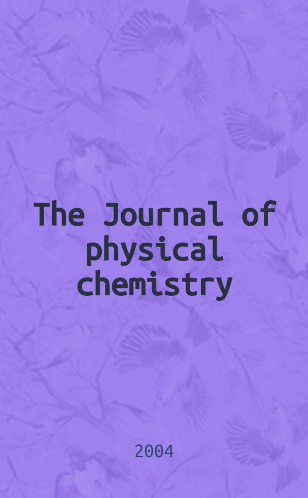 The Journal of physical chemistry : JPCHAx. Vol.108, №35