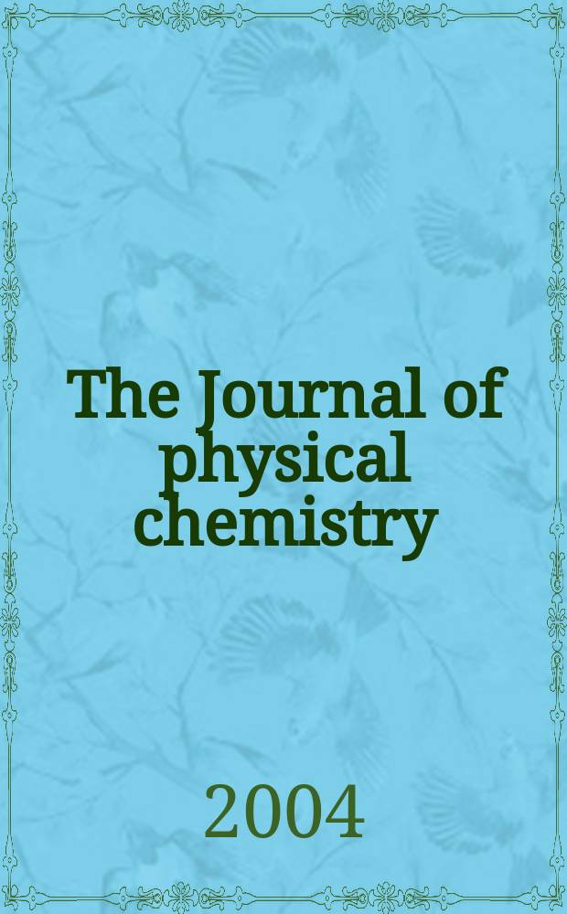 The Journal of physical chemistry : JPCHAx. Vol.108, №39