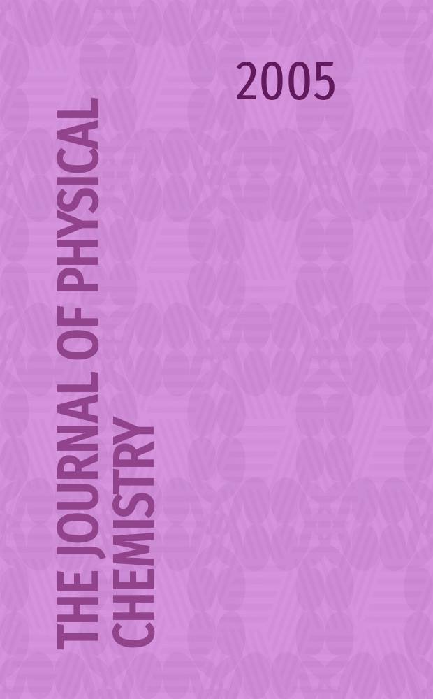 The Journal of physical chemistry : JPCHAx. Vol.109, №3