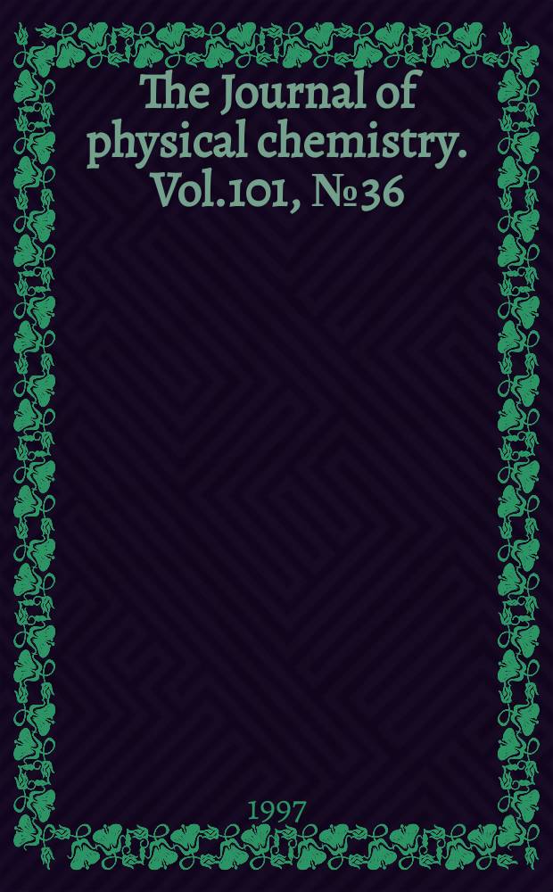 The Journal of physical chemistry. Vol.101, №36 : Y.T. Lee Festschrift