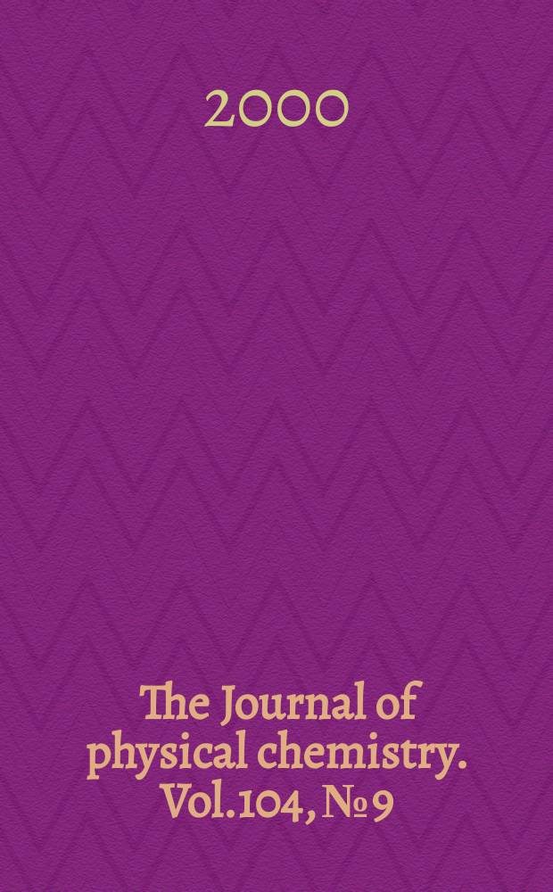 The Journal of physical chemistry. Vol.104, №9