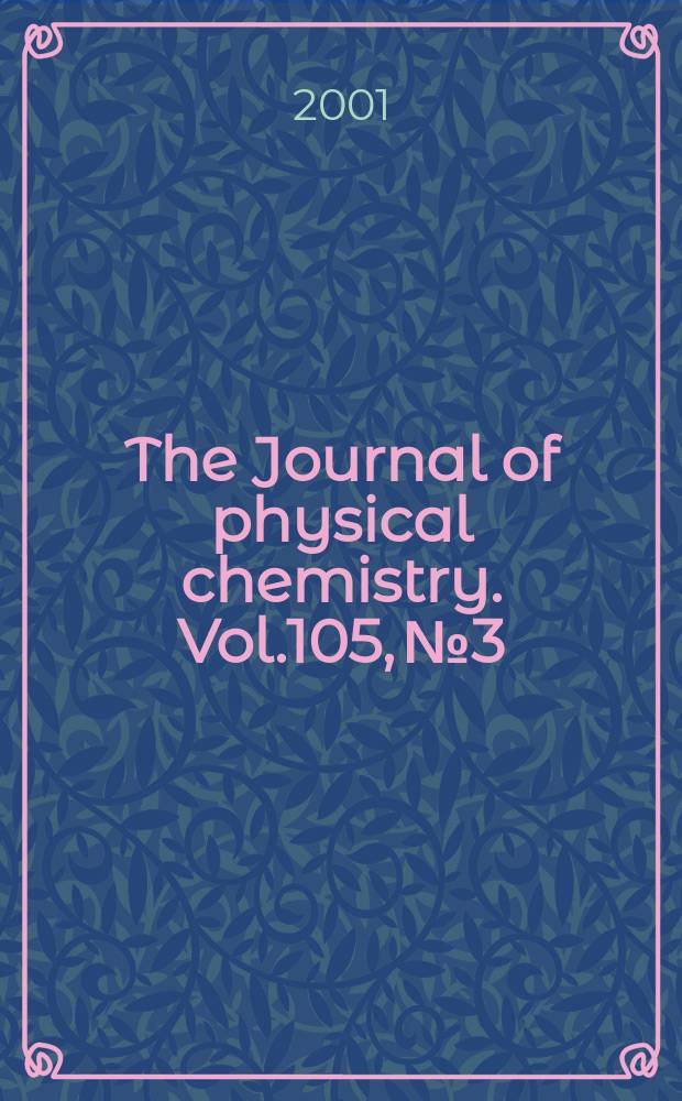 The Journal of physical chemistry. Vol.105, №3