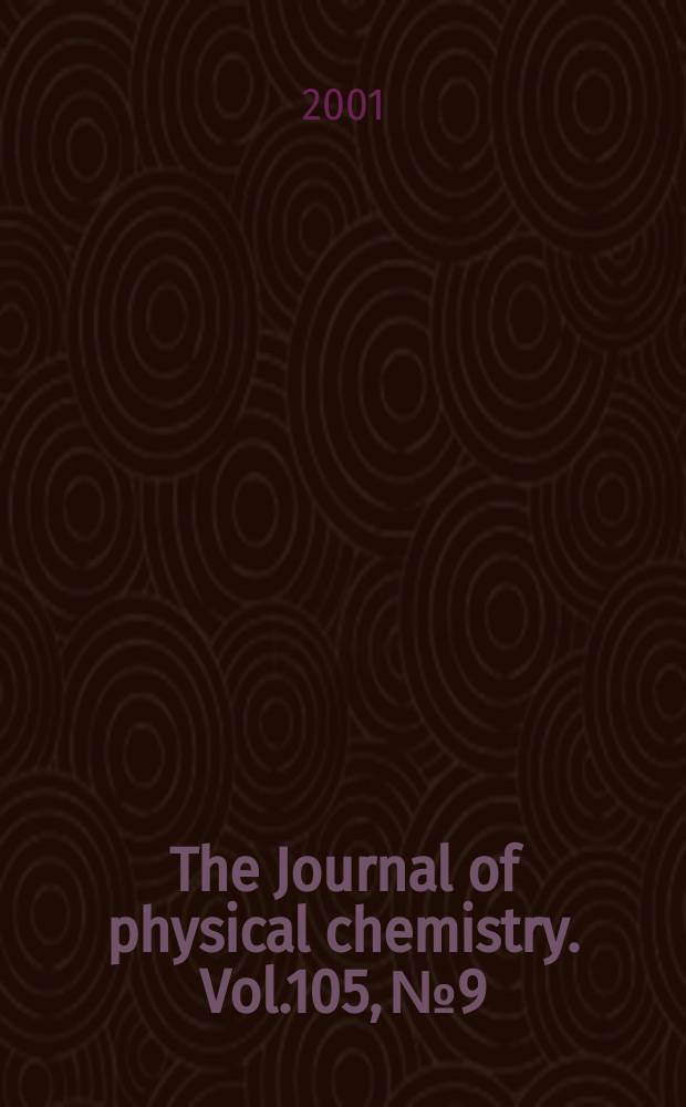 The Journal of physical chemistry. Vol.105, №9