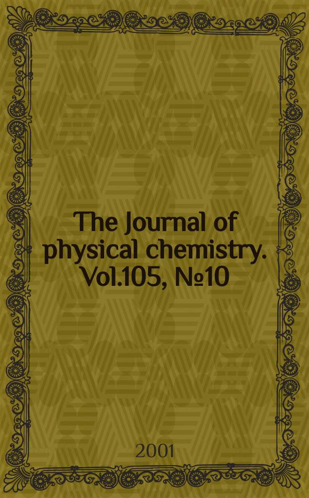 The Journal of physical chemistry. Vol.105, №10