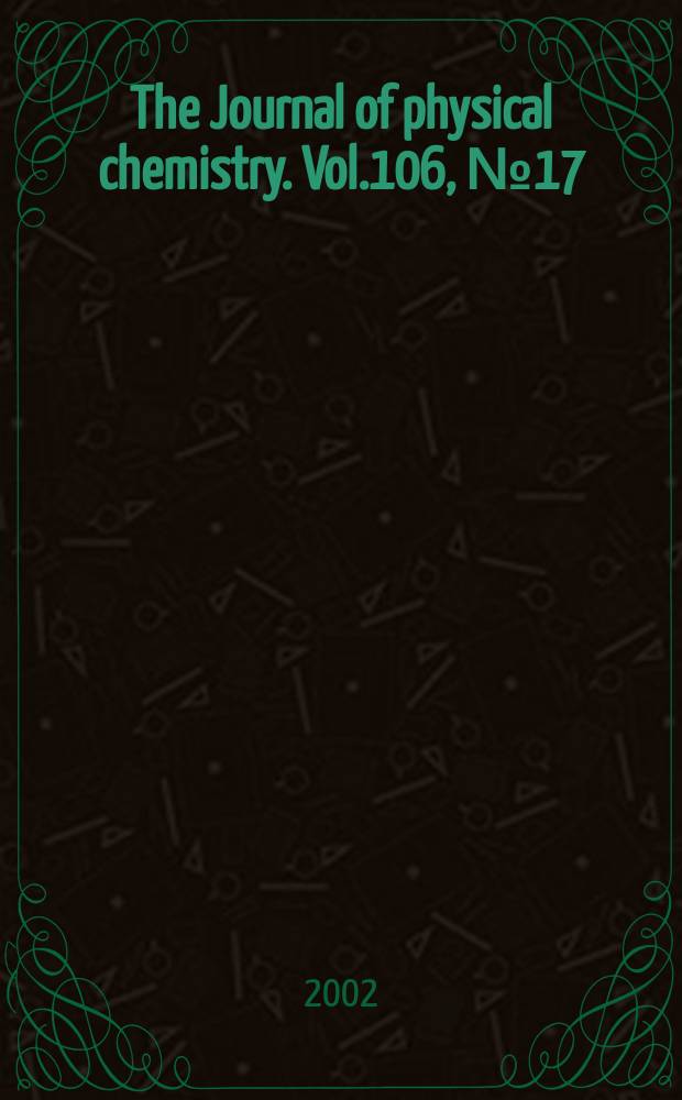 The Journal of physical chemistry. Vol.106, №17