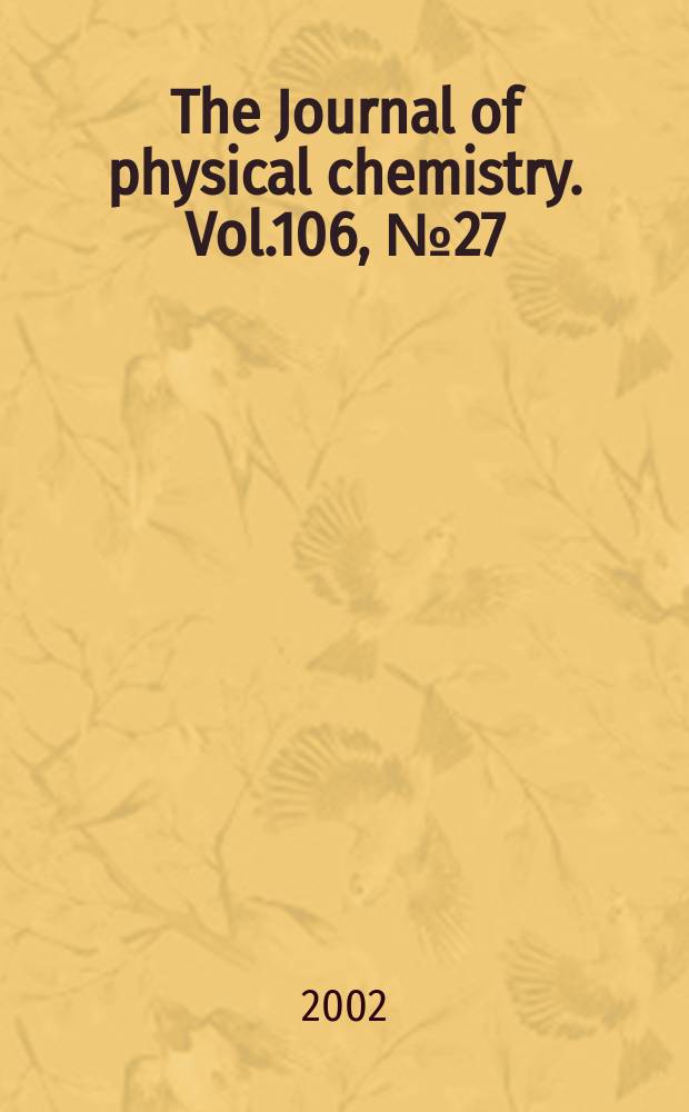 The Journal of physical chemistry. Vol.106, №27