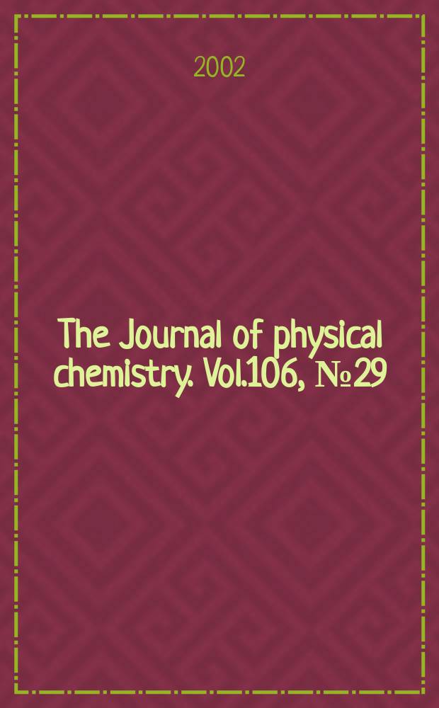 The Journal of physical chemistry. Vol.106, №29