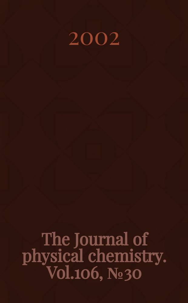 The Journal of physical chemistry. Vol.106, №30