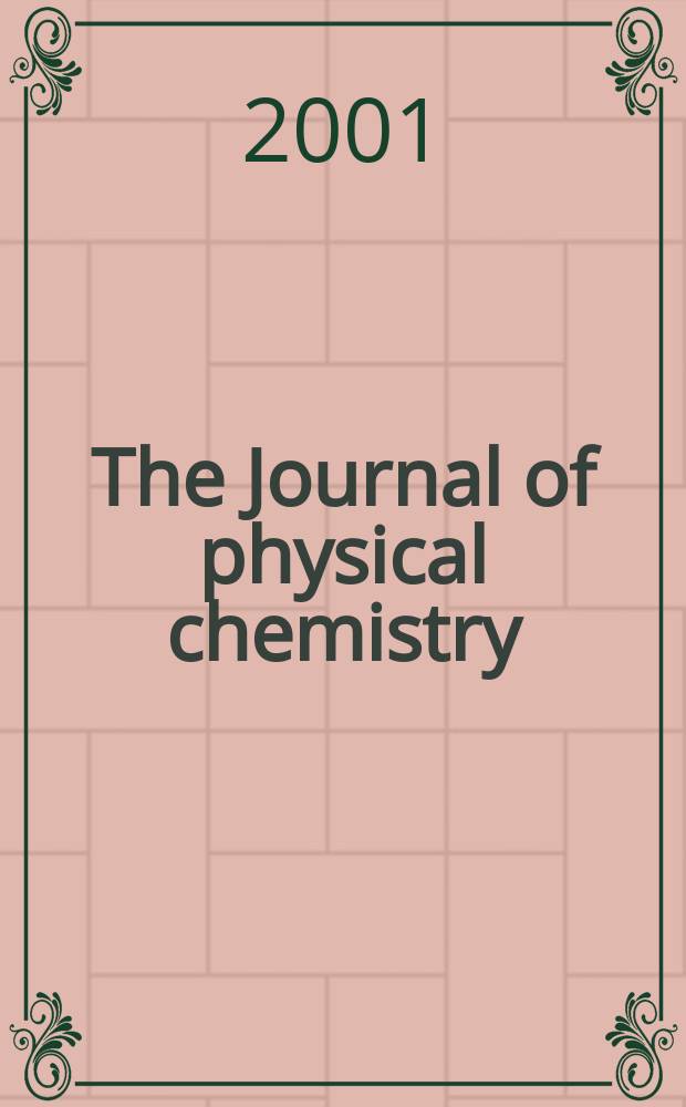 The Journal of physical chemistry : JPCHAx. Vol.105, №31